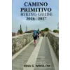 Independently Published CAMINO PRIMITIVO HIKING GUIDE 2026 - 2027 | NINA S. WINSLOW,NINA S. WINSLOW