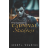Independently Published Carnival Shadows – Selena Winters (Puha kötésű)
