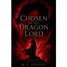 Independently Published Chosen by the Dragon Lord | M.E. Owens idegen nyelvű könyv