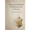 Independently Published Die unsichtbare Ordnung des Lebens | Jens Oertel