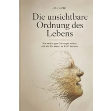 Independently Published Die unsichtbare Ordnung des Lebens | Jens Oertel idegen nyelvű könyv