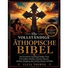 Independently Published Die Vollständige Äthiopische Bibel | Lucia Thorne egyéb könyv