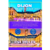 Independently Published Dijon Guide de voyage 2024 | Ana Miller