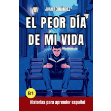 Independently Published El peor día de mi vida | Juan Fernández egyéb könyv