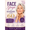 Independently Published Face Yoga for Seniors over 60 | Nova Rynn
