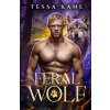 Independently Published Feral Wolf | Tessa Kane