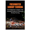 Independently Published Freshwater Shrimp Farming | Carlos B. Daub
