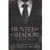 Independently Published Hunted By A Shadow | Michelle Heard