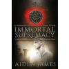 Independently Published Immortal Supremacy | Aiden James