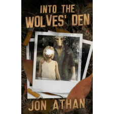Independently Published Into the Wolves' Den | Jon Athan egyéb könyv