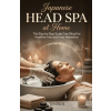 Independently Published Japanese Head Spa at Home – Jun Rios ()