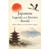 Independently Published Japanese Legends and Stories Retold | Andrew Williams