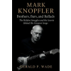 Independently Published Mark Knopfler – Gerald P. Wade (Puha kötésű)