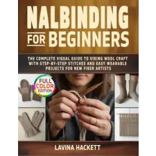 Independently Published Nalbinding for Beginners | Lavina Hackett egyéb könyv