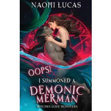 Independently Published Oops! I Summoned A Demonic Merman | Naomi Lucas idegen nyelvű könyv