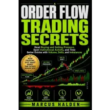 Independently Published Order Flow Trading Secrets | Marcus Halden idegen nyelvű könyv