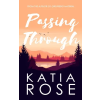 Independently Published Passing Through | Katia Rose