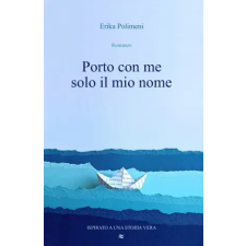 Independently Published Porto con me solo il mio nome | Erika Polimeni egyéb könyv