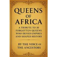 Independently Published Queens of Africa | The Voice of The Ancestors idegen nyelvű könyv