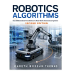 Independently Published Robotics Algorithms – Gareth Thomas (Puha kötésű)