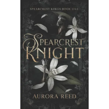 Independently Published Spearcrest Knight | Aurora Reed idegen nyelvű könyv