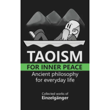 Independently Published Taoism for Inner Peace | Einzelgänger egyéb könyv