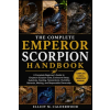 Independently Published THE COMPLETE EMPEROR SCORPION HANDBOOK | Elliot M. Calderwood