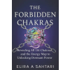 Independently Published THE FORBIDDEN CHAKRAS – Elira A Sahtari (Puha kötésű)