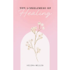 Independently Published The Loneliness Of Healing | Selena Miller