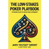 Independently Published The Low-Stakes Poker Playbook | Adam Jones,James Sweeney