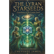 Independently Published The Lyran Starseeds | Cheyenne James,Cheyenne James egyéb könyv
