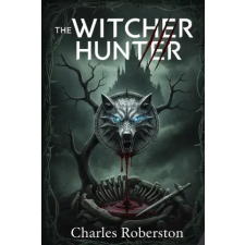 Independently Published THE WITCHER HUNTER | CHARLES ROBERTSON egyéb könyv