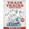 Independently Published Train Tracks Challenge: 189 Amazing logic puzzles, featuring giant grids and multi-grids | Martin Duval