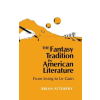 Indiana University Press Fantasy Tradition in American Literature – Brian Attebery