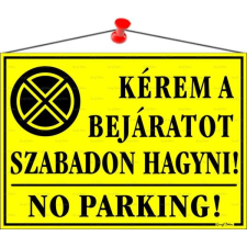 . Információs tábla, 35x25 cm,  Kérem a bejáratot szabadon hagyni! , sárga információs címke