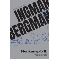 Ingmar Bergman Munkanapló II. - 1975-2001 egyéb könyv