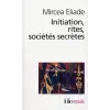  Initiation Rites Societ – Mircea Eliade