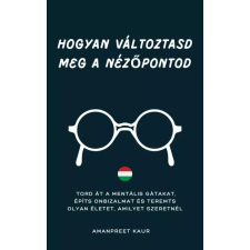 Inkwell Press Hogyan változtasd meg a nézőpontod egyéb e-könyv