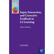 INPUT, INTERACTION, AND CORRECTIVE FEEDBACK IN L2 LEARNING idegen nyelvű könyv