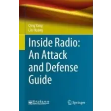  Inside Radio: An Attack and Defense Guide – Qing Yang,Lin Huang idegen nyelvű könyv