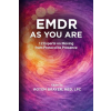 Insight Psychotherapy, LLC EMDR as You Are | Rotem Brayer,Robin Shapiro,Thomas Zimmerman
