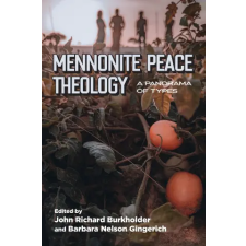 Institute of Mennonite Studies Mennonite Peace Theology | John Richard Burkholder,Barbara Nelson Gingerich idegen nyelvű könyv