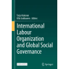  International Labour Organization and Global Social Governance – Tarja Halonen