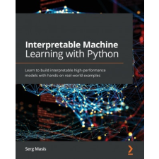  Interpretable Machine Learning with Python – Serg Masis idegen nyelvű könyv