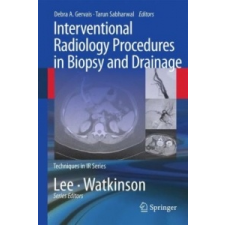  Interventional Radiology Procedures in Biopsy and Drainage – Debra A. Gervais,Tarun Sabharwal idegen nyelvű könyv