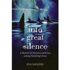  Into Great Silence – Eva Saulitis idegen nyelvű könyv