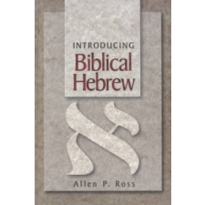  Introducing Biblical Hebrew – Allen P. Ross idegen nyelvű könyv