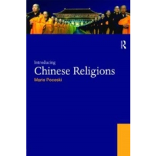  Introducing Chinese Religions – Mario Poceski idegen nyelvű könyv