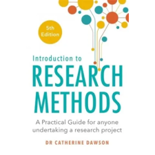  Introduction to Research Methods 5th Edition – Dr. Catherine Dawson idegen nyelvű könyv