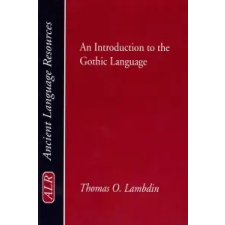  Introduction to the Gothic Language – Thomas O Lambdin idegen nyelvű könyv